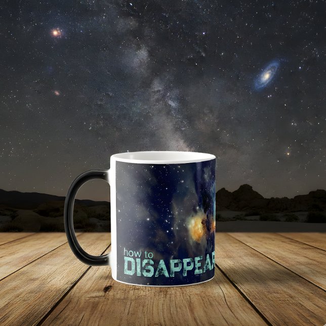 How to Disappear Into the Cosmos Magic Mug (Creator Uploaded)