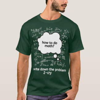 how to do math 4 1 T-Shirt