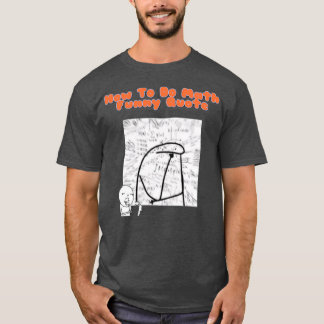 How To Do Math Funny Quote 2022 T-Shirt