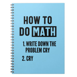 How To Do Math Funny Quote Notebook