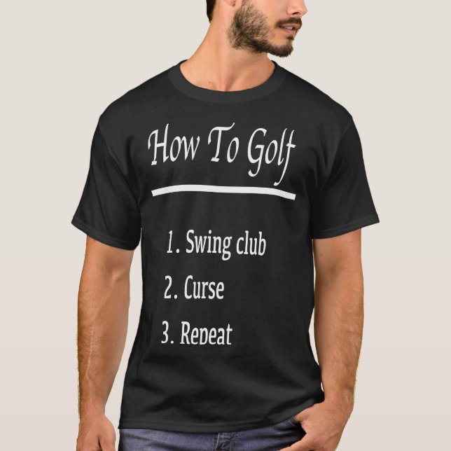 how to golf T-Shirt (Front)