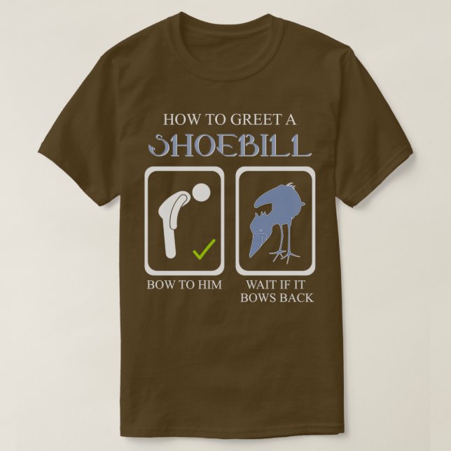 How To Greet The Shoebill Stork Art African Bird L T-Shirt (Design Front)