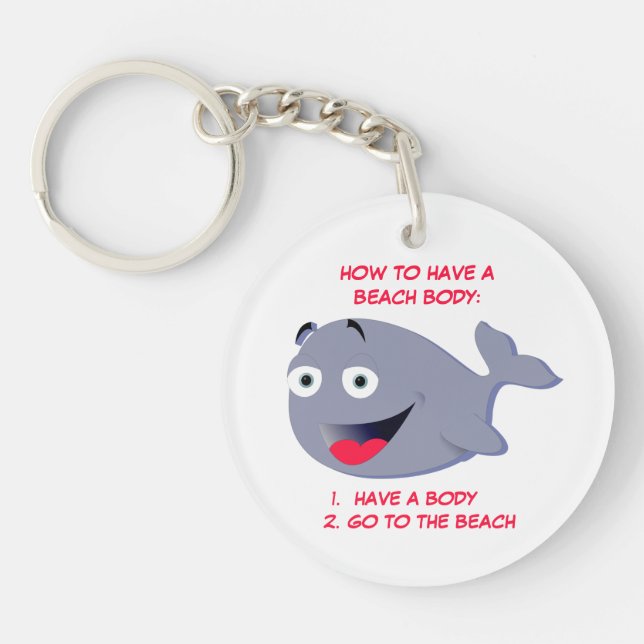 How to have a beach body, funny summer  key ring (Front)