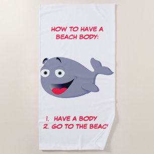 How to have a beach body, funny summer  towel