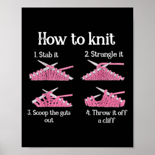 How To Knit 1- Stab It 2- Strangle It 3- Scoop The Poster
