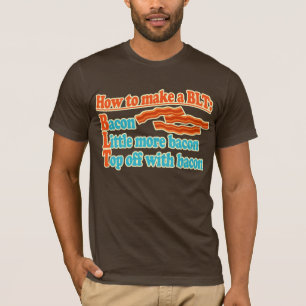 How to Make a BLT Sandwich Bacon T-Shirt