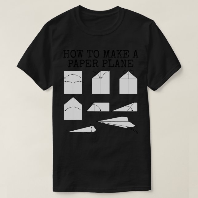 How To Make A Paper Plane Aeroplane Funny T-Shirt (Design Front)
