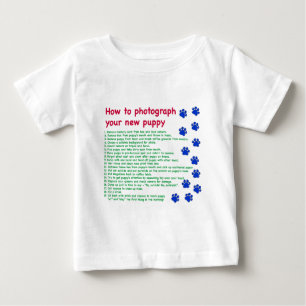 How to photograph your new puppy baby T-Shirt
