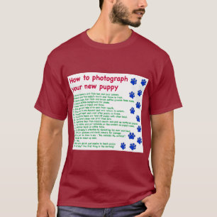 How to photograph your new puppy T-Shirt