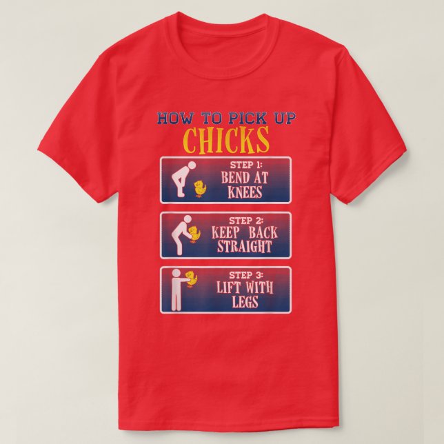 How to Pick Up Chicks Funny Chicken Tee  (Design Front)