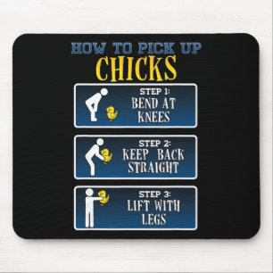 How To Pick Up Chicks - Funny Chicken Tee Shirt Mouse Pad