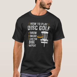 How To Play Disc Golf Frisbee Golfing Player Mens T-Shirt