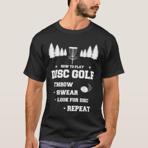 How To Play Disc Golf Funny Frisbee Disc Golfers H T-Shirt