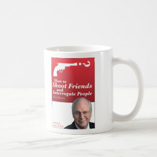How to shoot friends and interrogate people. coffee mug
