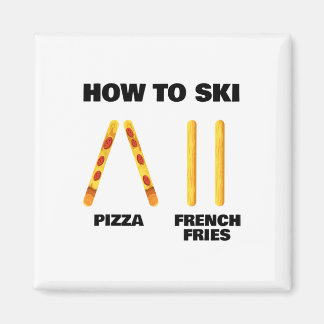 How To Ski Funny Skiing Instructor Pizza French Fr Magnet