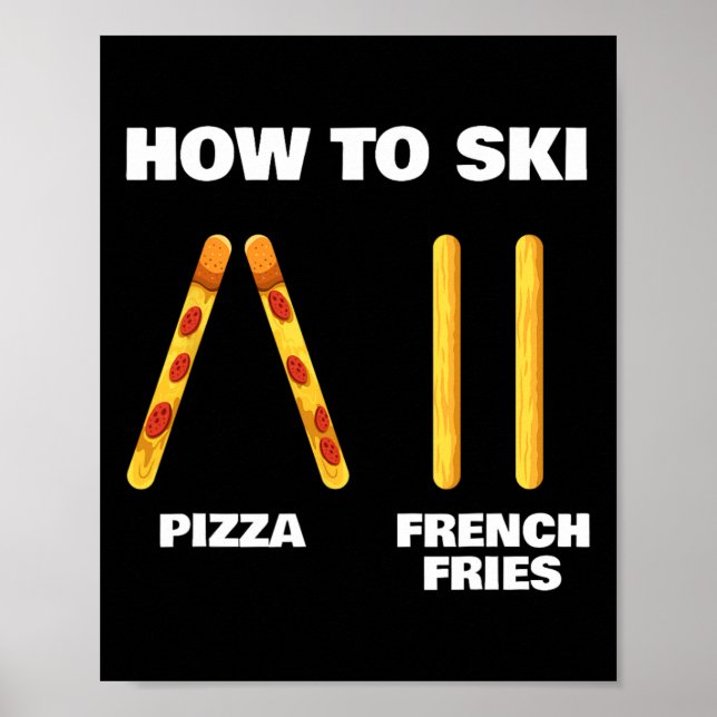 How To Ski Funny Skiing Instructor Pizza French Fr Poster (Front)