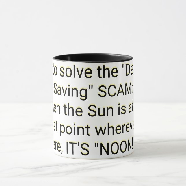 How to solve the "Daylight Saving" SCAM   Mug (Center)