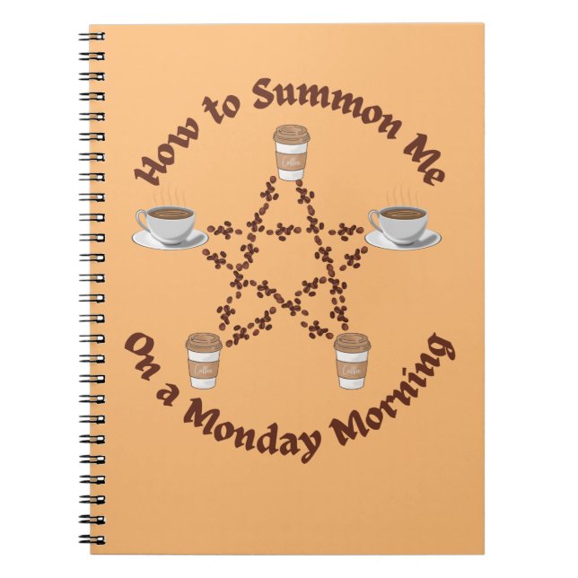 How to summon me on a Monday morning. Notebook (Front)