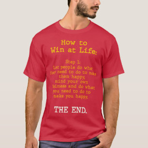How to Win at Life Humanist Values Design T-Shirt