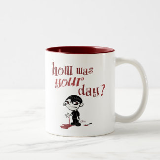 How Was Your Day Mug