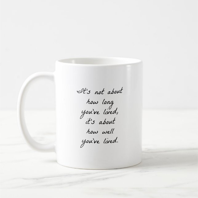 How Well You've Lived Mug (Left)