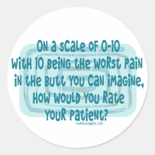 How would Nurses rate their Patient Classic Round Sticker