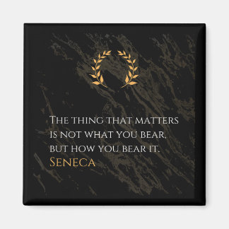 How You Bear It - Seneca Stoic Philosophy Quote Magnet