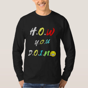 How You Doin- My Friends Reunion- Best Friend Pres T-Shirt
