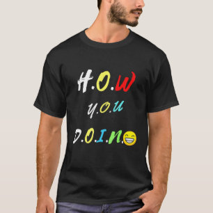 How You Doin- My Friends Reunion- Best Friend Pres T-Shirt