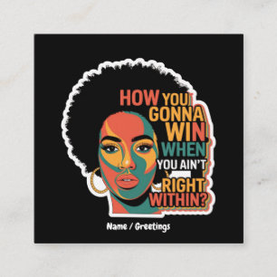How You Gonna Win When You Ain't Right Within Square Business Card