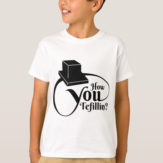 "How You Tefillin" (Black) T-Shirt (Front)