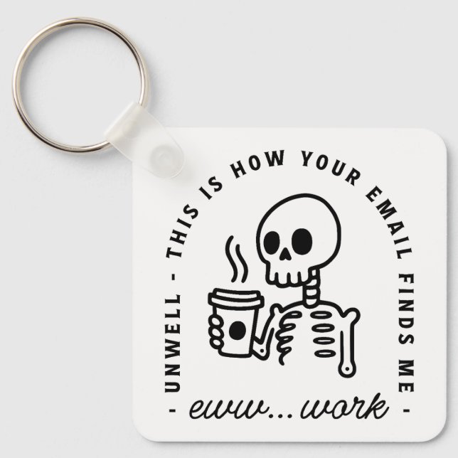 How your email finds me funny eww work unhinged key ring (Front)