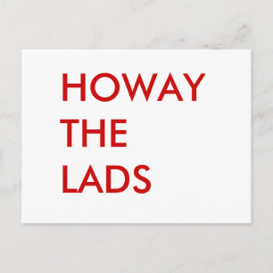 HOWAY THE LADS in red letters Post Card