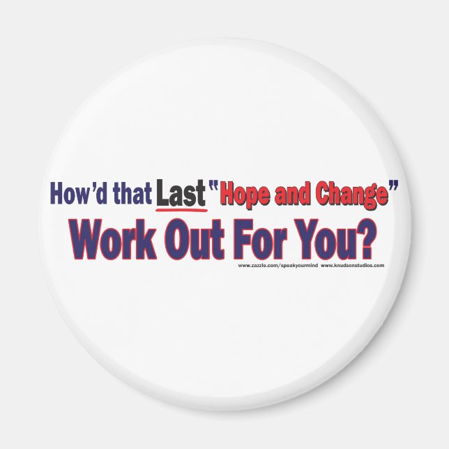 Howd That Last Hope and Change Work Magnet (Front)