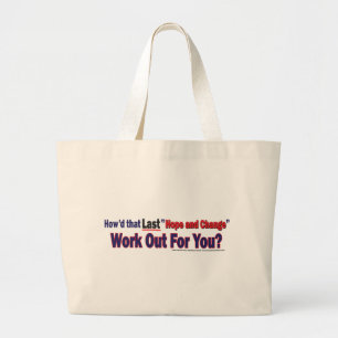 How'd that Last Hope and Change Work Out for You Large Tote Bag