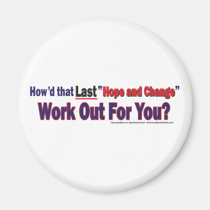How'd that Last Hope and Change Work Out for You Magnet