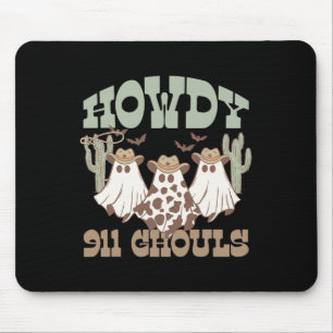 Howdy 911 Dispatcher Dispatch Ghouls Halloween Gho Mouse Pad