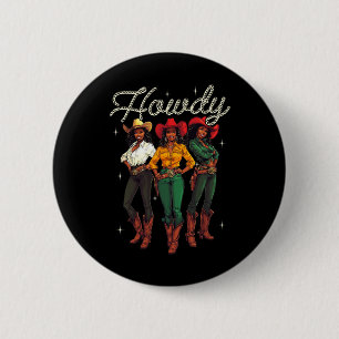 Howdy Black Cowgirl Western Black History Juneteen 6 Cm Round Badge