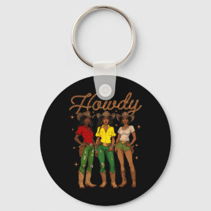 Howdy Black Cowgirl Women Western Rodeo Melanin Ju Key Ring