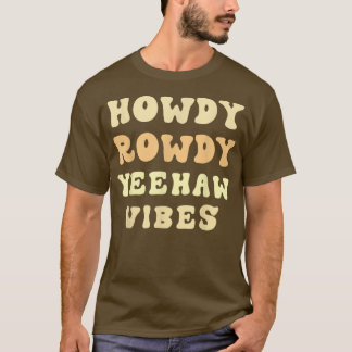 Howdy Boho Aesthetic Rodeo Western Country Souther T-Shirt
