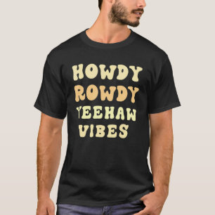 Howdy Boho Aesthetic Rodeo Western Country Souther T-Shirt