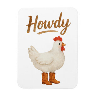 Howdy Chicken in Cowboy Boots Magnet