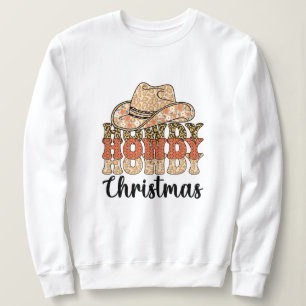 Howdy christmas  sweatshirt