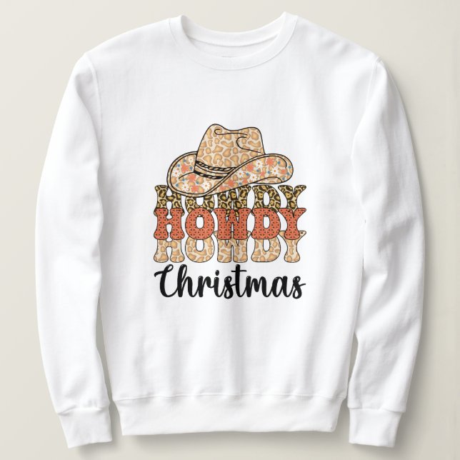 Howdy christmas  sweatshirt (Design Front)