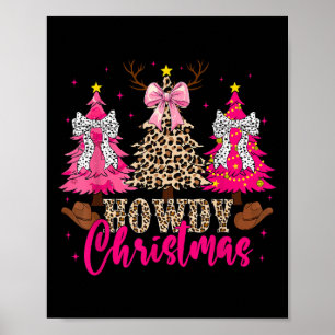 Howdy Christmas Trees Cowgirl Western Coquette Bow Poster