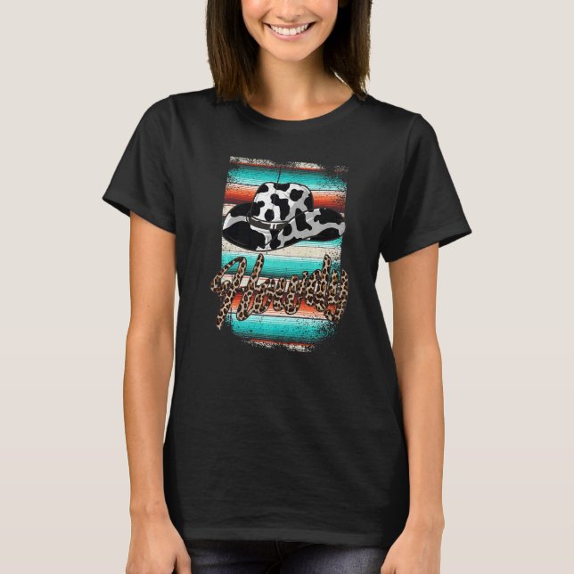HOWDY  Country Southern Western Serape Leopard Cow T-Shirt (Front)