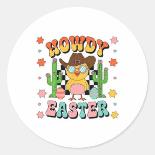 Howdy Cowboy Chicks Dig Me Easter Happy Easter  Classic Round Sticker