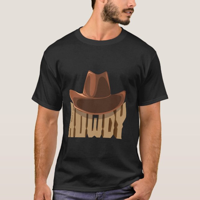 Howdy Cowboy Hat Western Statement T-Shirt (Front)