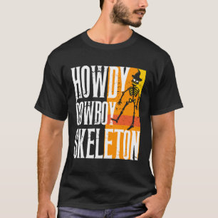 Howdy Cowboy Skeleton - Western Halloween T-Shirt