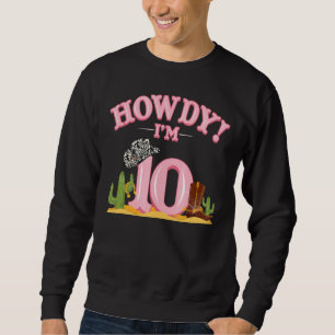Howdy Cowgirl 10th Birthday Western Country Southe Sweatshirt